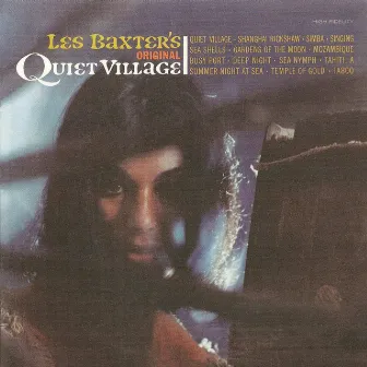 The Original Quiet Village by Les Baxter