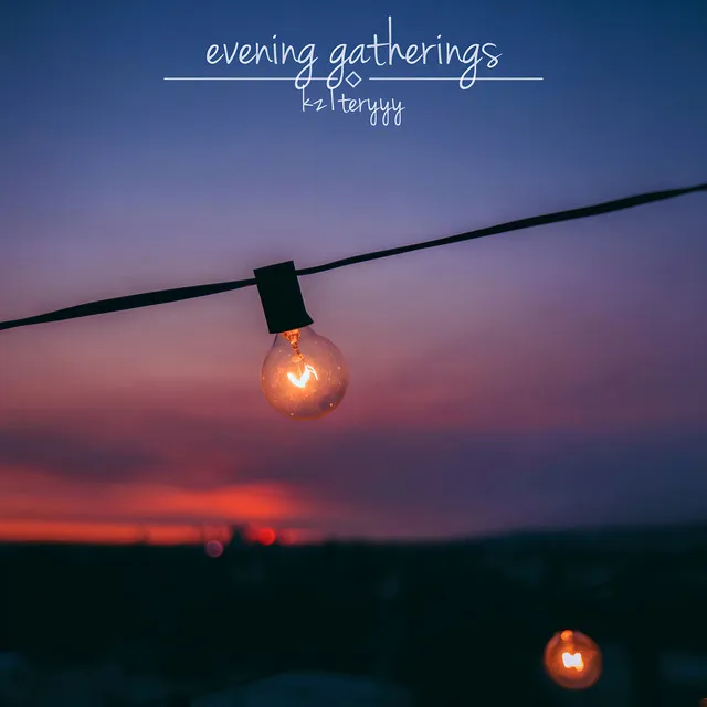 Evening Gatherings