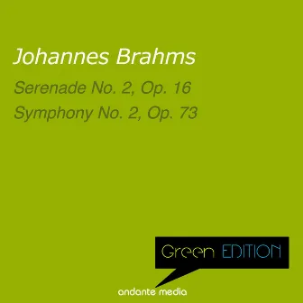 Green Edition - Brahms: Serenade No. 2, Op. 16 & Symphony No. 2, Op. 73 by 