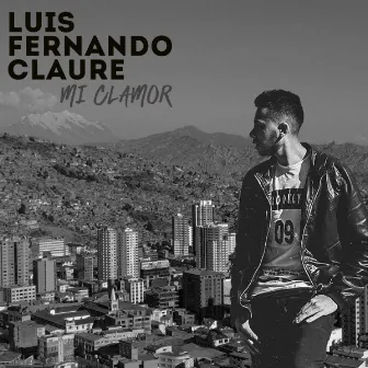 Mi clamor by Luis Fernando Claure