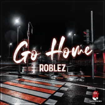 Go Home by Roblez