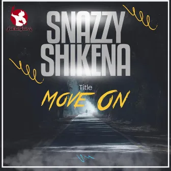 Move On by Snazzy Shikena