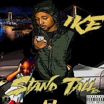 Stand Tall by I.K.E