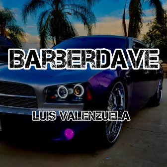 Barberdave by Luis Valenzuela