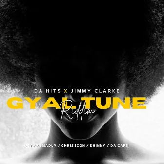 Gyal Tune Riddim by DjjimmyClarke