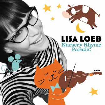 Nursery Rhyme Parade! by Lisa Loeb