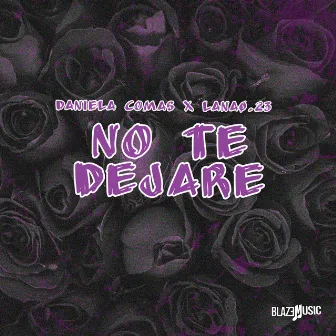 No Te Dejare by Daniela Comas