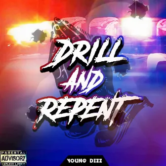 Drill & Repent by Young Dizz