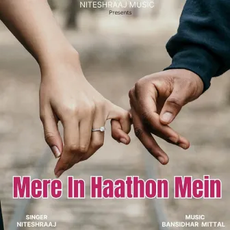 Mere In Haathon Mein by Nitesh Raaj