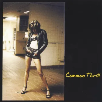 Common Thrill by Common Thrill