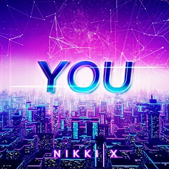 You by Nikki X