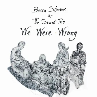 We Were Wrong by Becca Stevens