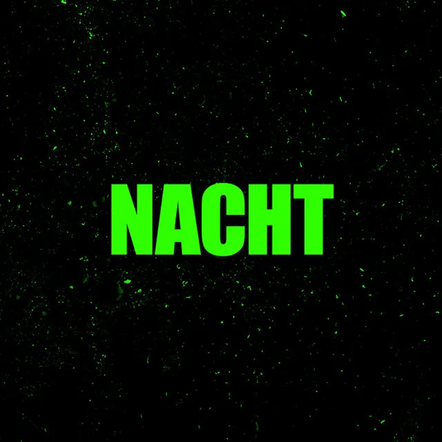 NACHT