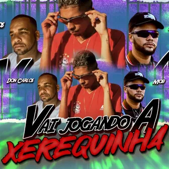 Vai Jogando a Xerequinha by mob