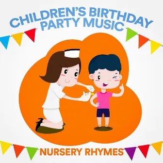 Children's Birthday Party Music (Nursery Rhymes) by Children's Lullabyes