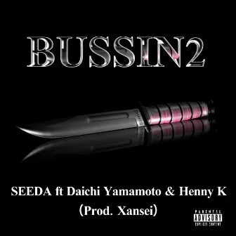 BUSSIN 2 by SEEDA