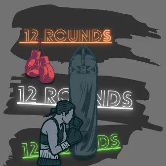 12 Rounds by Troz-o