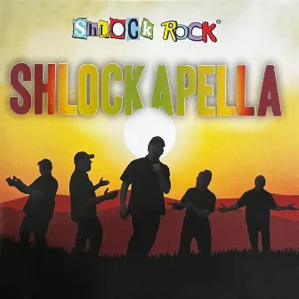 Shlockapella by Shlock Rock