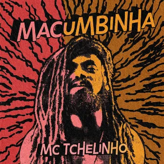 Macumbinha by MC Tchelinho