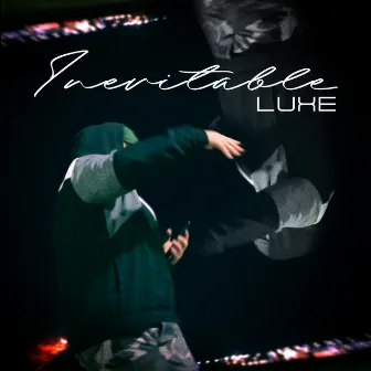 Inevitable by Lucas Luxe