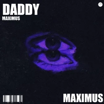 Daddy by Maximus