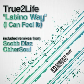 Latino Way (I Can Feel It) by True2Life