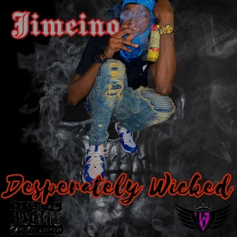 Desperately Wicked by Jimeino