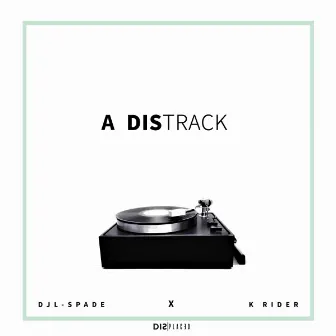 A DisTrack by K Rider