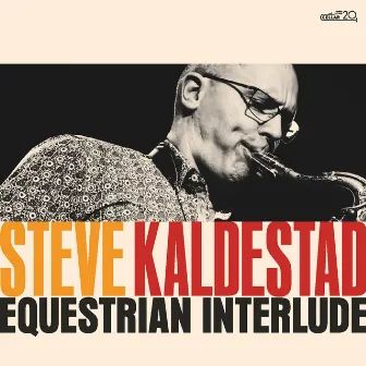 Equestrian Interlude (Live) by Steve Kaldestad