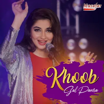 Khoob by Gul Panra