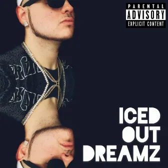 Iced Out Dreamz by Itzdeezydude