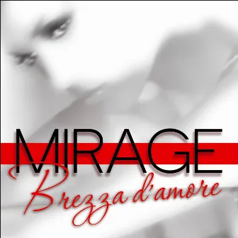 Brezza d'amore by Mirage