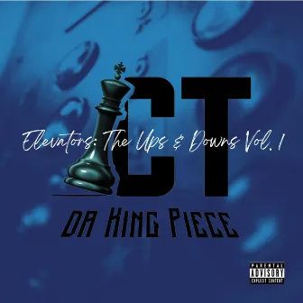 Elevators: The Ups & Downs, Vol. 1 by CT da King Piece