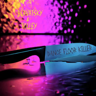 Dance Floor Killer by Tolley