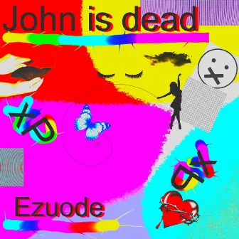 John is dead by Ezuode