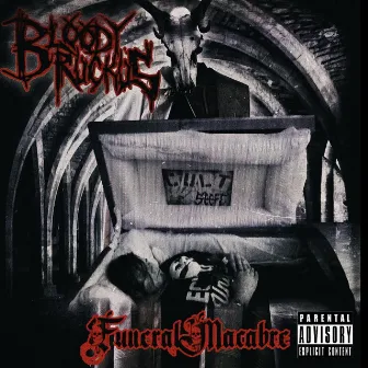 Funeral Macabre by Bloody Ruckus