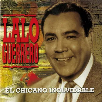 El Chicano Inolvidable by Lalo Guerrero