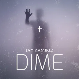 Dime by Jay Ramirez