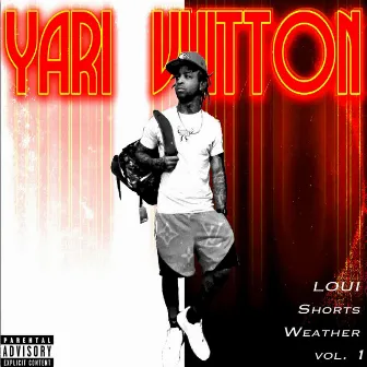 Loui Shorts Weather, Vol. 1 by King Yari V