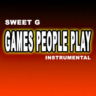 Games People Play (Instrumental) by Sweet G