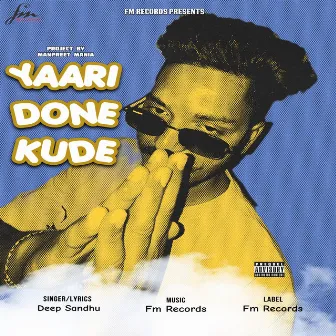 Yaari Done Kude by Deep Sandhu