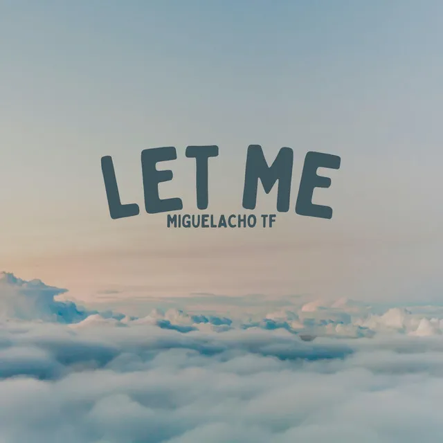 Let Me