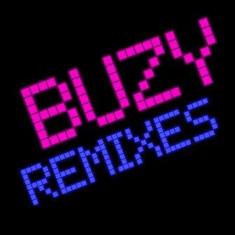 Buzy Remixes by Buzy