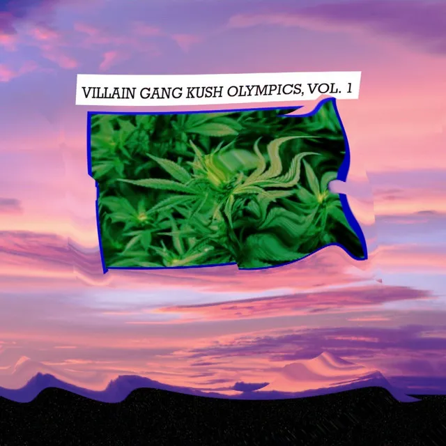 Villain Gang Kush Olympics, Vol. 1