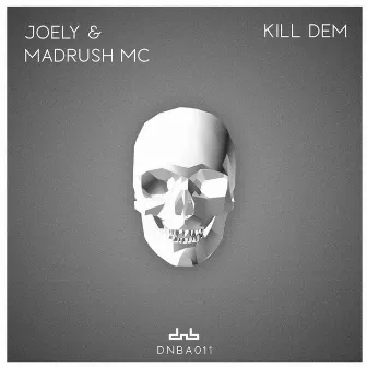 Kill Dem by JOELY