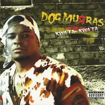 Kwata Kwata by Dog Murras