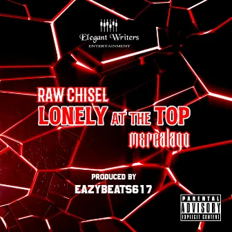 Lonely at the Top by Raw Chisel