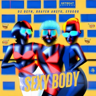 Sexy Body by DJ Ocyn