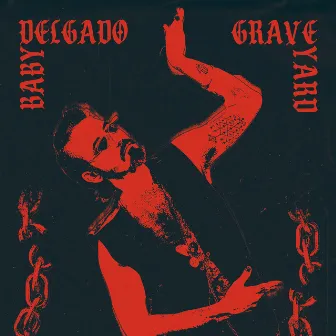 Graveyard by Baby Delgado