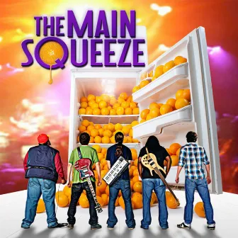 The Main Squeeze by The Main Squeeze